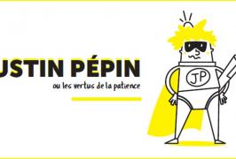 Justin Pépin ou les vertus de la patience