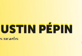 Justin Pépin et les variantes